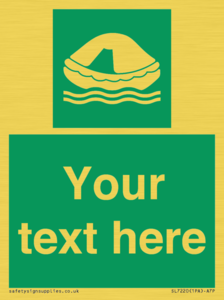 Custom sign safe condition Liferaft